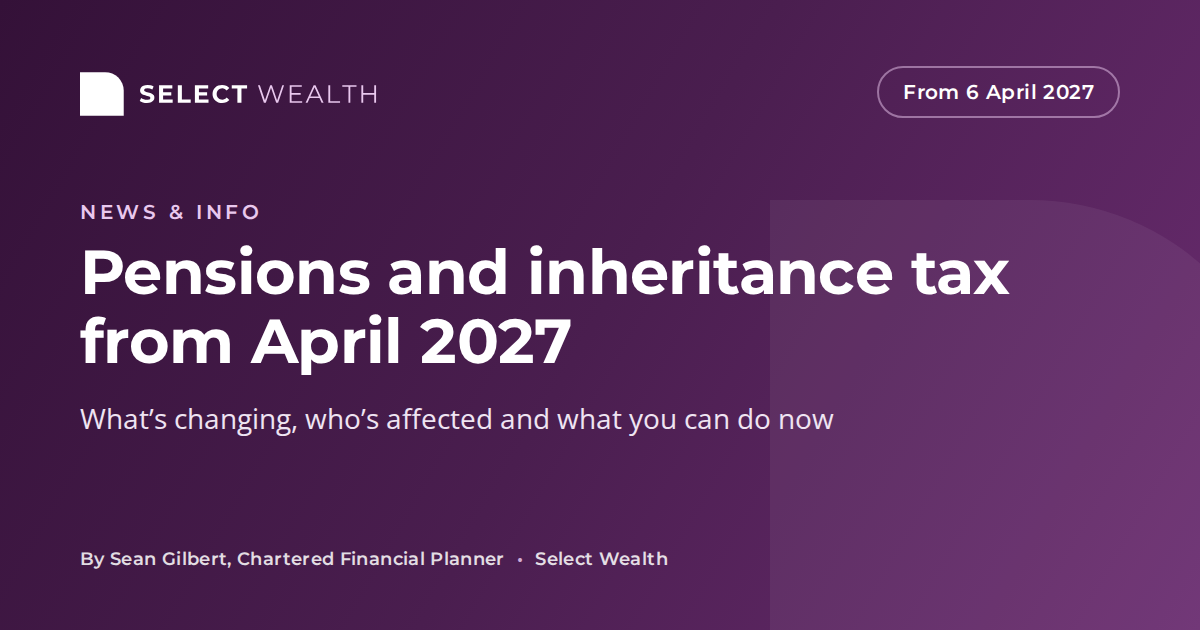 Pensions and inheritance tax from April 2027 – Select Wealth